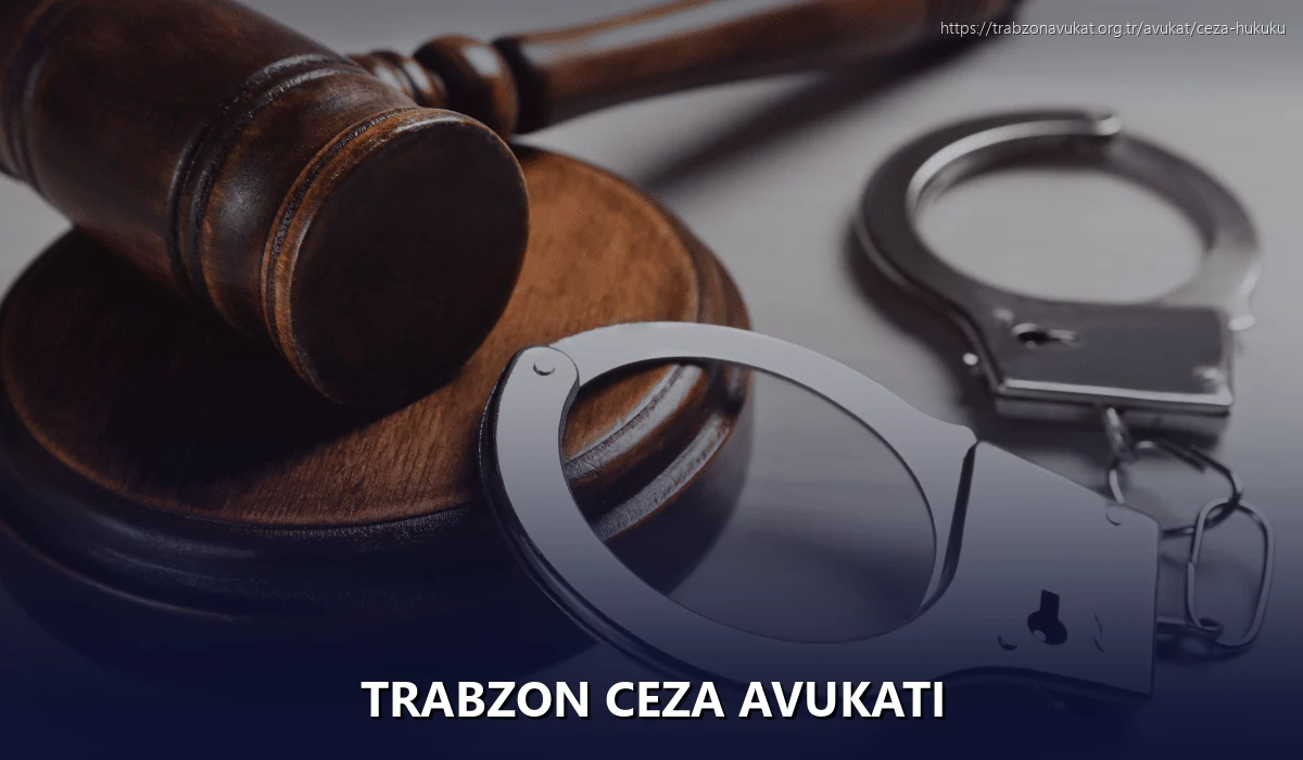 Trabzon Ceza Avukatı