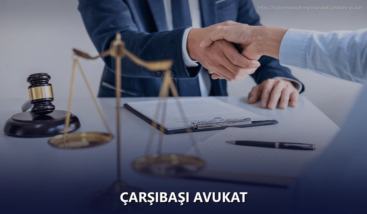 Çarşıbaşı Avukat
