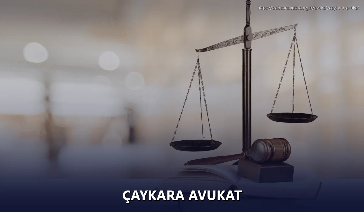 Çaykara Avukat