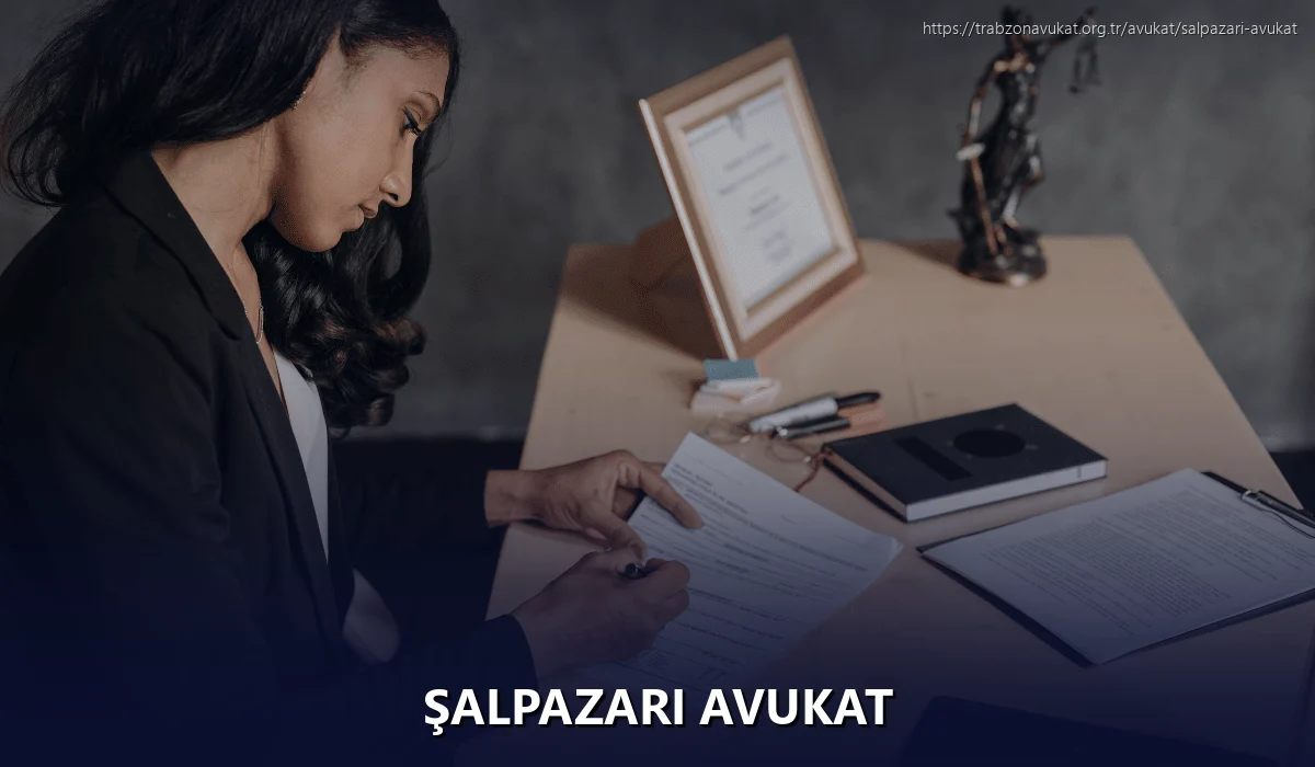 Şalpazarı Avukat