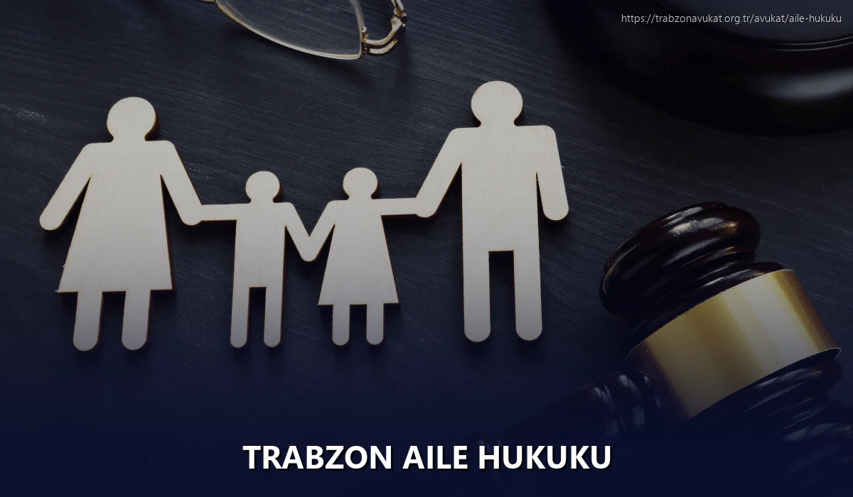 Trabzon Aile Hukuku