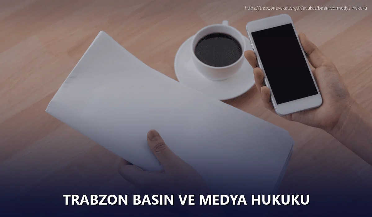 Trabzon Basın ve Medya Hukuku