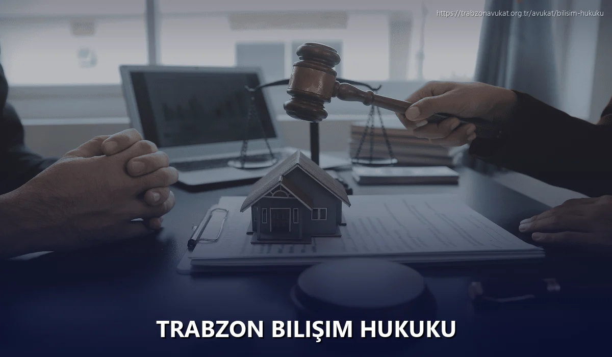 Trabzon Bilişim Hukuku