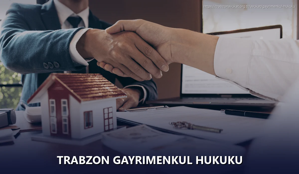 Trabzon Gayrimenkul Hukuku