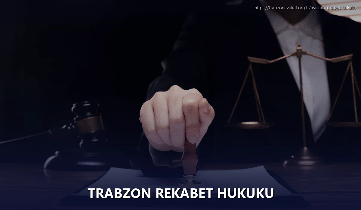 Trabzon Rekabet Hukuku