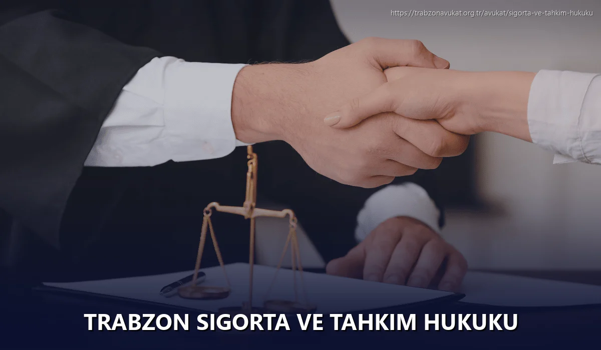Trabzon Sigorta ve Tahkim Hukuku