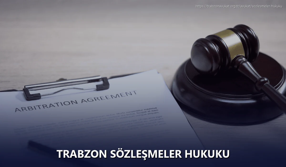Trabzon Sözleşmeler Hukuku